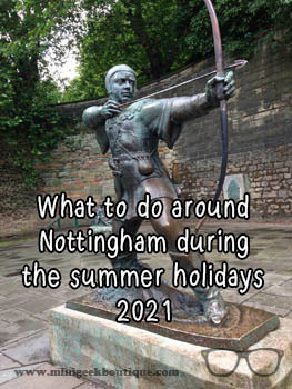 Summer Holidays 2021 Places to Visit: Nottingham