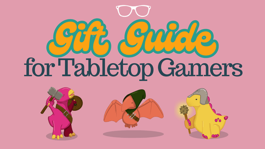 Gift Guide for Tabletop Gamers - Mini Geek Boutique