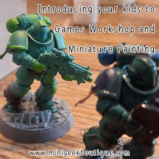 Introducing Your Kids to Games Workshop and Miniature Painting - Mini Geek Boutique