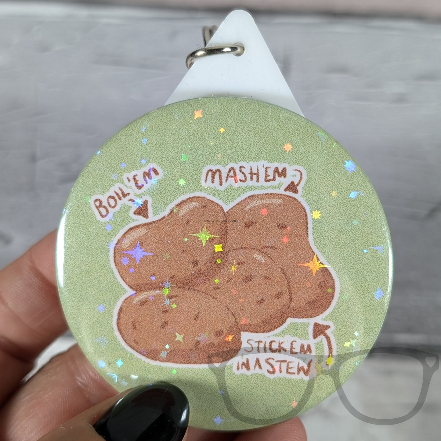 Potato Sparkly keyring boil them mash them put them in a stew