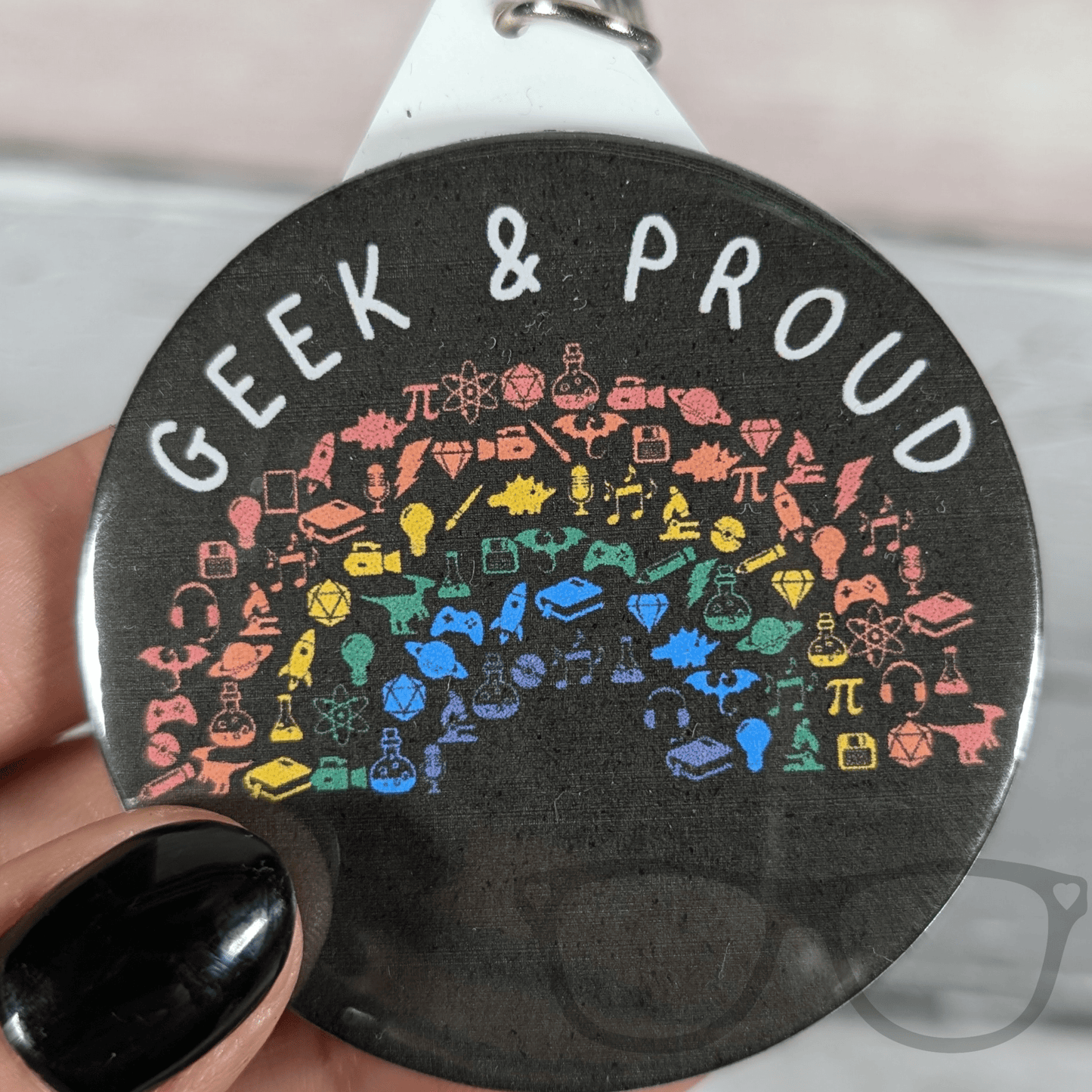 Geek and Proud 58mm Badge or Keyring - Mini Geek Boutique