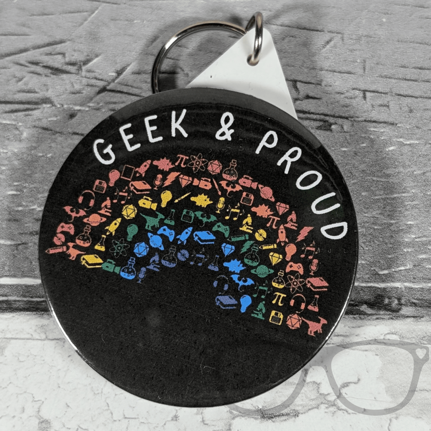 Geek and Proud 58mm Badge or Keyring - Mini Geek Boutique