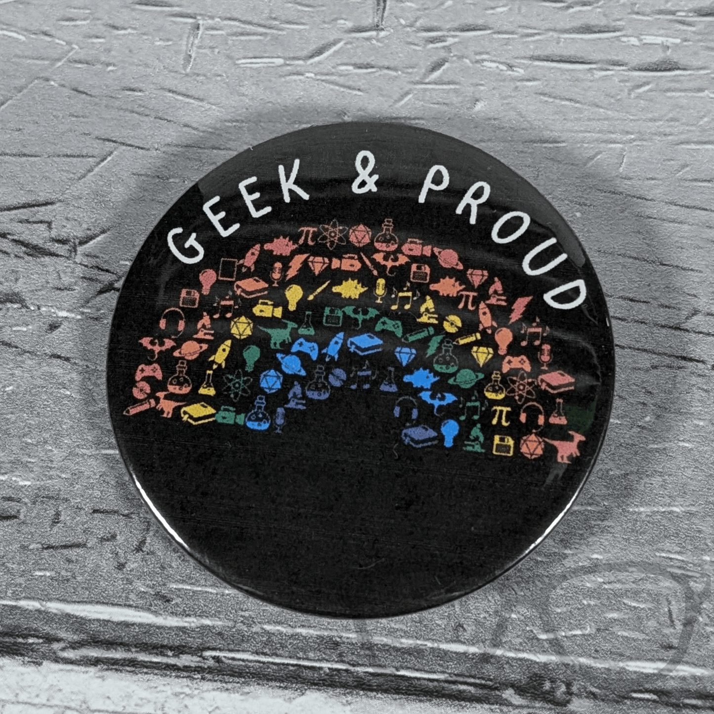 Geek and Proud 58mm Badge or Keyring - Mini Geek Boutique