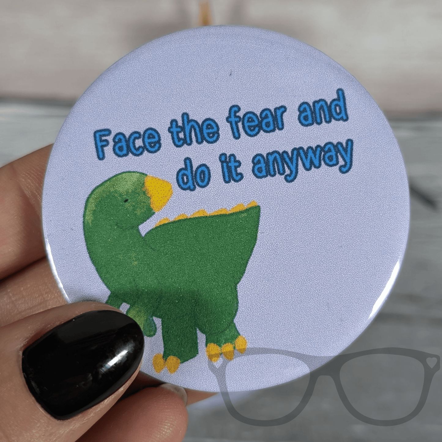 Steve "face the Fear" 58mm Badge or Keyring - Mini Geek Boutique