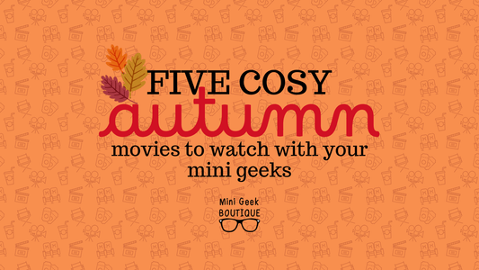 5 cosy autumn vibes movies to watch with your mini geeks - Mini Geek Boutique