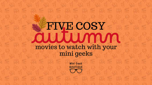 Five cosy autumn films to watch with your mini geeks