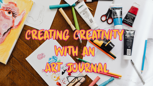 Creating Creativity with an Art Journal
