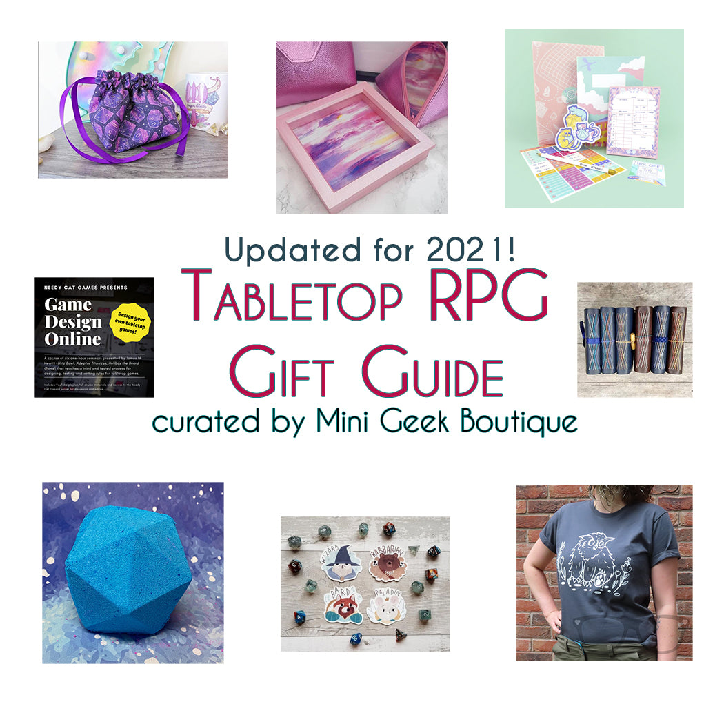 Gift Guide for Geeks: TTRPG *Updated for 2021!*