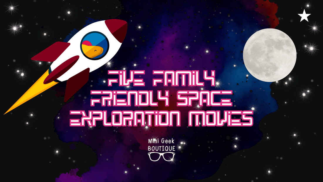 Five Family Themed Space Exploration Movies - Mini Geek Boutique