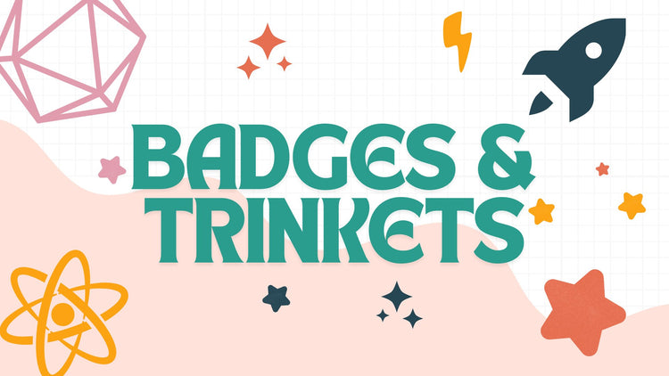 badges and trinkets