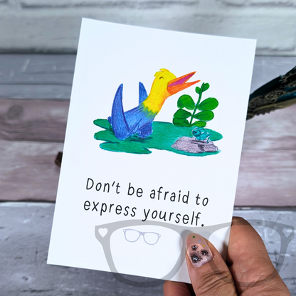 Holly the quetzalcoatlus  postcard "don't be afraid to express yourself"