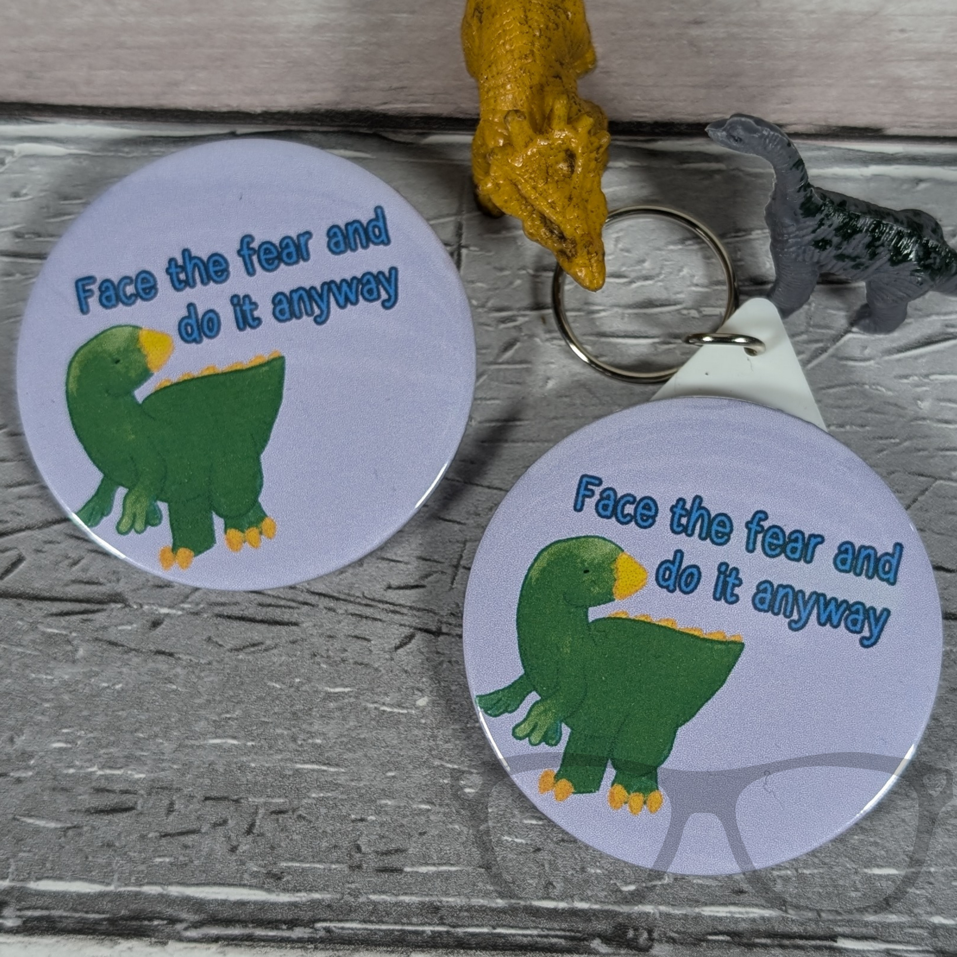 Face the fear and do it anyway dinosaur badge and keyring