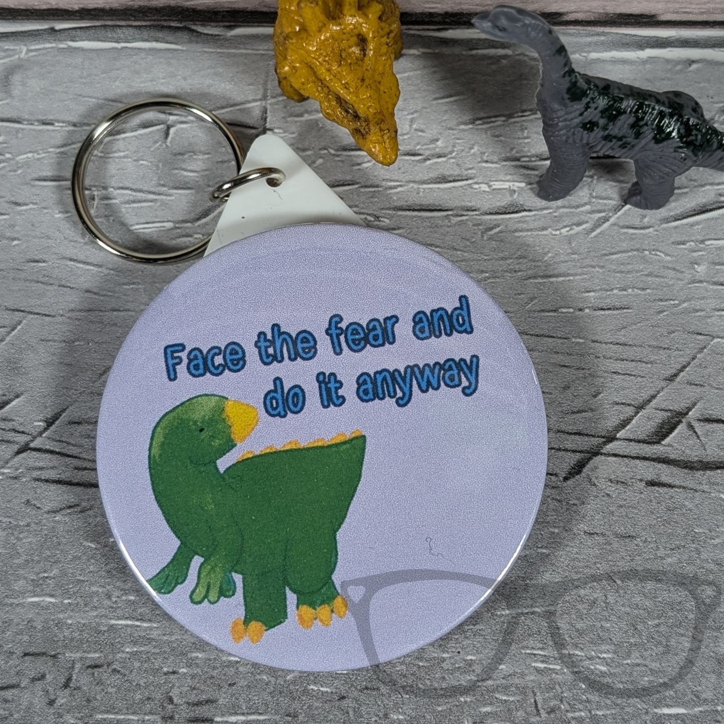 Face the fear and do it anyway dinosaur keyring