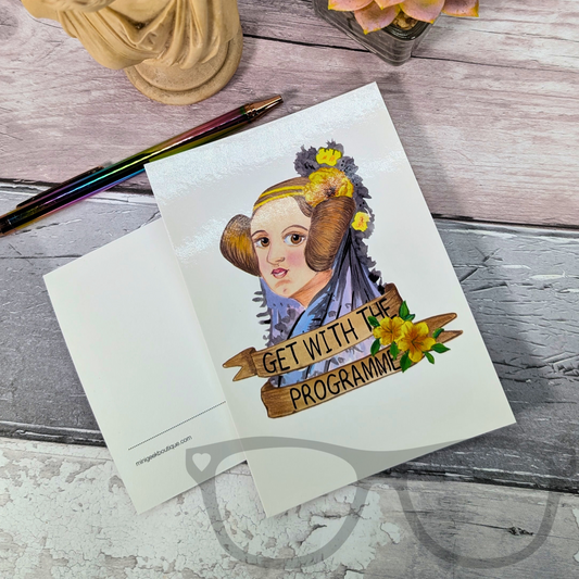 This postcard features a portrait of Ada Lovelace, wrapped in a banner that says "Get with the programme." A stylish and geeky celebration of her impact on the digital world.