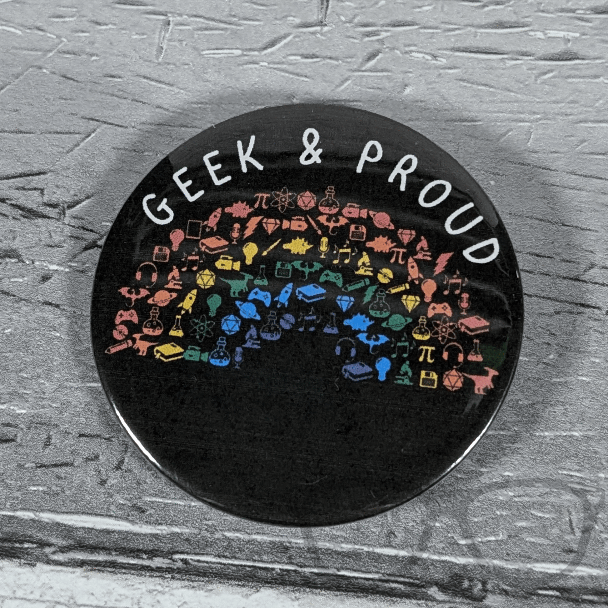 Geek and Proud 58mm Badge or Keyring - Mini Geek Boutique