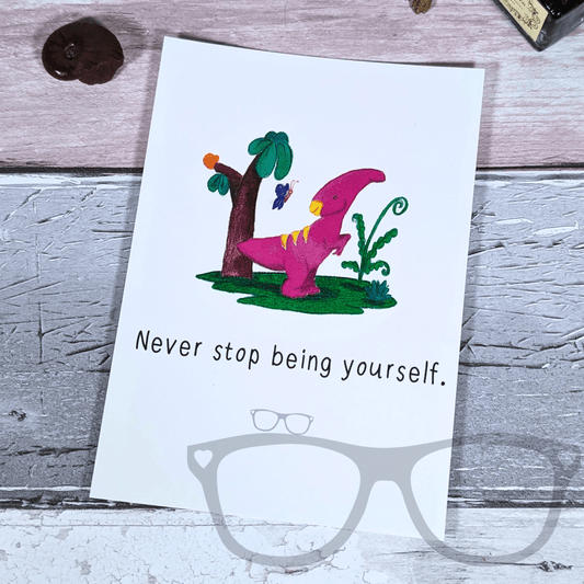Irene "Never Stop Being Yourself" Motivational A6 Postcard - Dinosaur Affirmation - Mini Geek Boutique