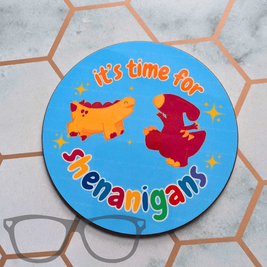 It's Time for Shenanigans circular Coaster - Mini Geek Boutique