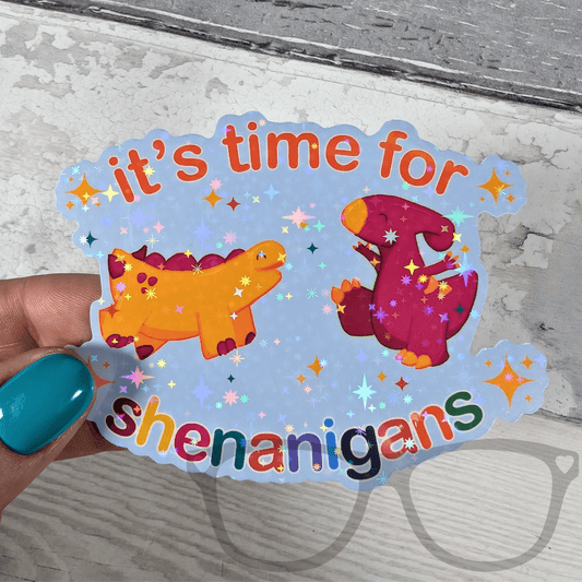 It's Time for Shenanigans Sparkly Vinyl Sticker - Mini Geek Boutique