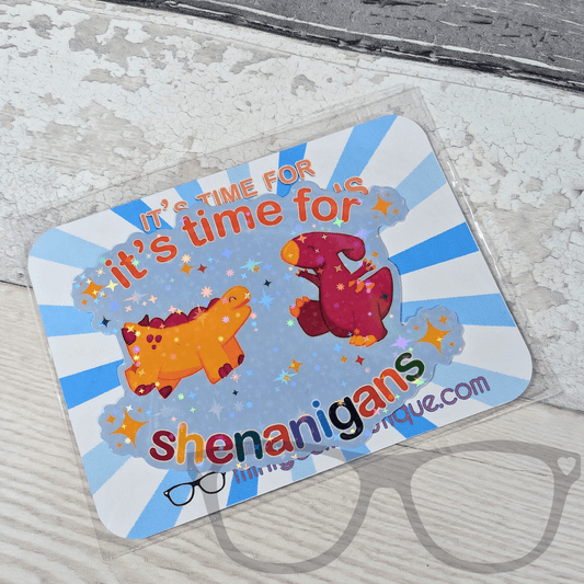 It's Time for Shenanigans Sparkly Vinyl Sticker - Mini Geek Boutique