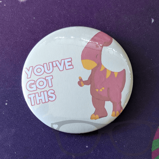 You've Got This Dinosaur keyring, badge or magnet - Mini Geek Boutique
