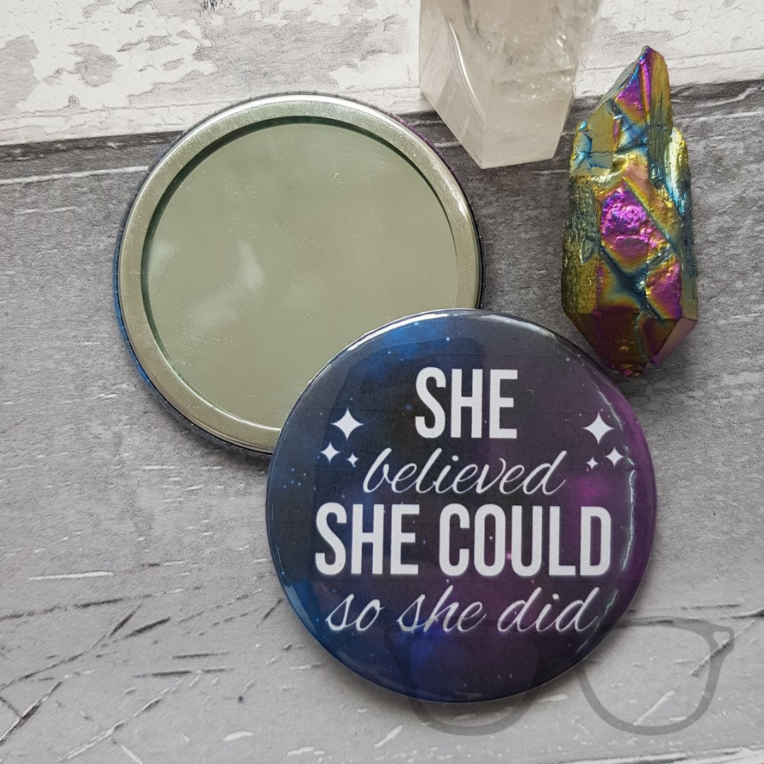 She believed she could so she did 58mm pocket mirror